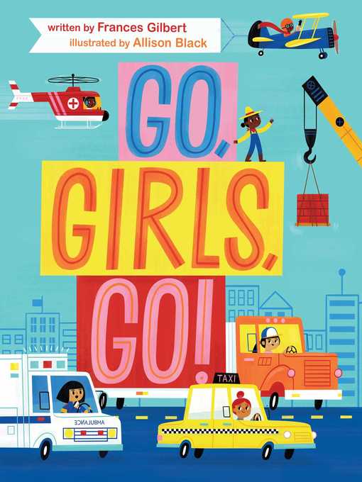 Title details for Go, Girls, Go! by Frances Gilbert - Wait list
